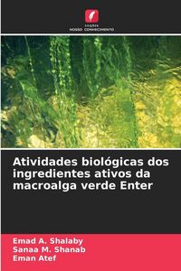 Produktbild: Atividades biol&oacute;gicas dos ingredientes ativos da macroalga verde Enter