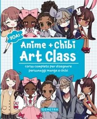 Produktbild: Anime e chibi. Art class. Corso completo per disegnare personaggi e manga chibi