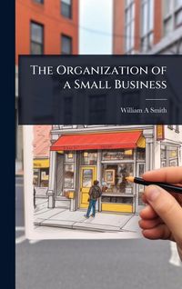 Produktbild: The Organization of a Small Business