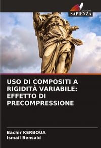 Produktbild: USO DI COMPOSITI A RIGIDIT&Agrave; VARIABILE: EFFETTO DI PRECOMPRESSIONE