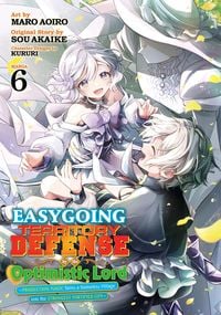 Produktbild: Easygoing Territory Defense by the Optimistic Lord: Production Magic Turns a Nameless Village into the Strongest Fortified City (Manga) Vol. 6