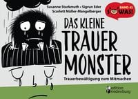 Produktbild: Das kleine Trauermonster - Trauerbew&auml;ltigung zum Mitmachen