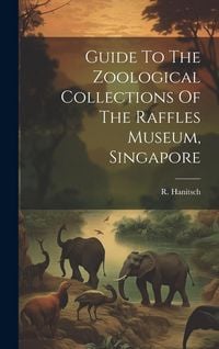 Produktbild: Guide To The Zoological Collections Of The Raffles Museum, Singapore