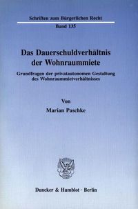 Produktbild: Das Dauerschuldverh&auml;ltnis der Wohnraummiete.