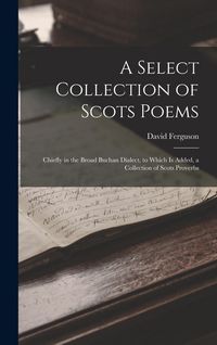 Produktbild: A Select Collection of Scots Poems