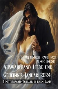 Produktbild: Auswahlband Liebe und Geheimnis Januar 2024: 6 Mitternachts-Thriller in einem Band!