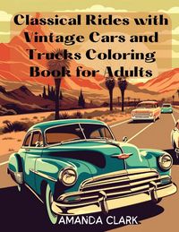 Produktbild: Classical Rides with Vintage Cars and Trucks Coloring Book for Adults