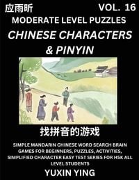 Produktbild: Difficult Level Chinese Characters & Pinyin Games (Part 16) -Mandarin Chinese Character Search Brain Games for Beginners, Puzzles, Activities, Simplif