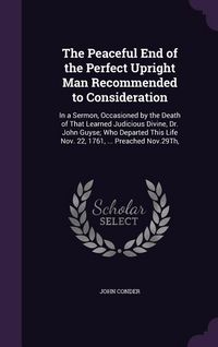 Produktbild: The Peaceful End of the Perfect Upright Man Recommended to Consideration