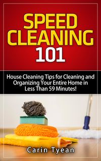 Produktbild: Speed Cleaning 101: House Cleaning Tips for Cleaning and Organizing Your Entire Home in Less Than 59 Minutes! (Speed Cleaning Book)
