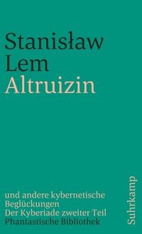 Produktbild: Altruizin und andere kybernetische Begl&uuml;ckungen