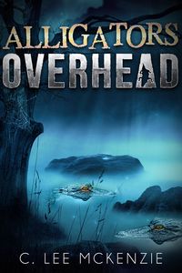 Produktbild: Alligators Overhead: The Adventures of Pete and Weasel Book 1