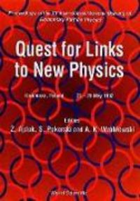 Produktbild: Quest for Links to New Physics - Proceedings of the XV International Warsaw Meeting on Elementary Particle Physics