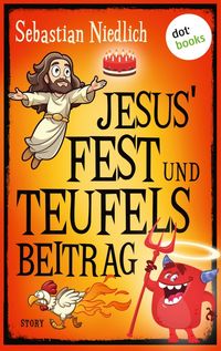Produktbild: Jesus' Fest und Teufels Beitrag