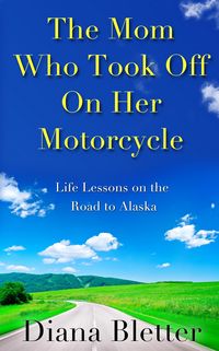 Produktbild: Mom Who Took Off On Her Motorcycle
