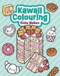 Produktbild: Kawaii Colouring: Cute Bakes