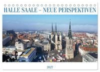 Produktbild: HALLE SAALE - NEUE PERSPEKTIVEN (Tischkalender 2027 DIN A5 quer), CALVENDO Monatskalender