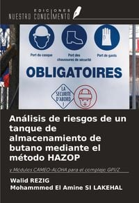 Produktbild: An&aacute;lisis de riesgos de un tanque de almacenamiento de butano mediante el m&eacute;todo HAZOP