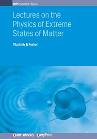 Produktbild: Lectures on the Physics of Extreme States of Matter