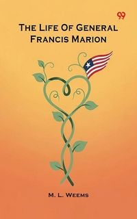 Produktbild: Life Of General Francis Marion
