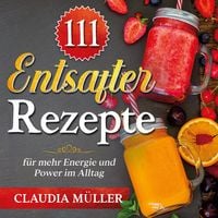 Produktbild: 111 Entsafter Rezepte