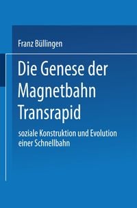 Produktbild: Die Genese der Magnetbahn Transrapid
