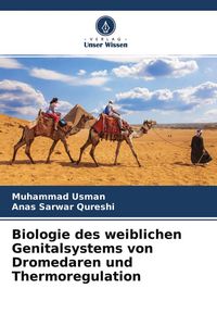 Produktbild: Biologie des weiblichen Genitalsystems von Dromedaren und Thermoregulation