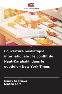 Produktbild: Couverture m&eacute;diatique internationale : le conflit du Haut-Karabakh dans le quotidien New York Times