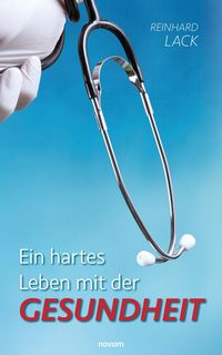 Produktbild: Ein hartes Leben mit der Gesundheit