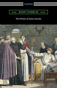 Produktbild: The Works of Saint Anselm