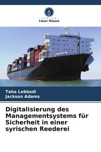Produktbild: Digitalisierung des Managementsystems f&uuml;r Sicherheit in einer syrischen Reederei