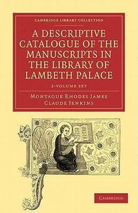 Produktbild: James, M: A Descriptive Catalogue of the Manuscripts in the