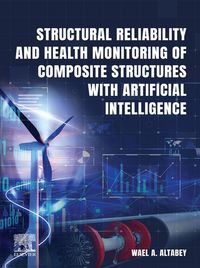 Produktbild: Structural Reliability and Health Monitoring of Composite Structures with Artificial Intelligence