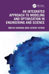 Produktbild: An Integrated Approach to Modeling and Optimization in Engineering and Science