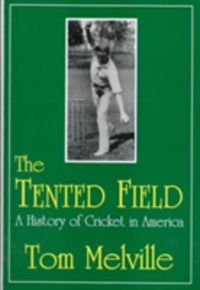 Produktbild: Melville, T: Tented Field a History of Cricket