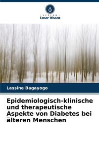 Produktbild: Epidemiologisch-klinische und therapeutische Aspekte von Diabetes bei &auml;lteren Menschen