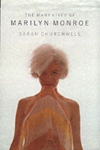 Produktbild: Churchwell, S: The Many Lives of Marilyn Monroe