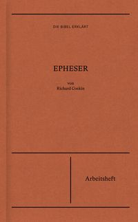 Bild vom Artikel Die Bibel erklärt: Epheser (Arbeitsheft) vom Autor Coekin Richard