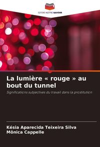 Produktbild: La lumi&egrave;re ' rouge ' au bout du tunnel