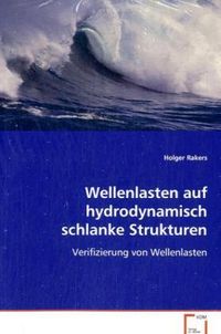 Produktbild: Rakers, H: Wellenlasten auf hydrodynamisch schlanke Struktur