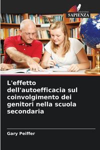 Produktbild: L'effetto dell'autoefficacia sul coinvolgimento dei genitori nella scuola secondaria