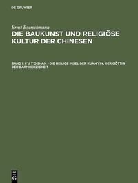 Produktbild: P'u t'o shan &ndash; Die heilige Insel der Kuan yin, der G&ouml;ttin der Barmherzigkeit