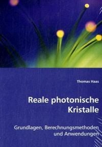 Produktbild: Haas, T: Reale photonische Kristalle