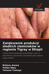 Produktbild: Zwi&iquest;kszenie produkcji s&iquest;odkich ziemniak&oacute;w w regionie Tigray w Etiopii