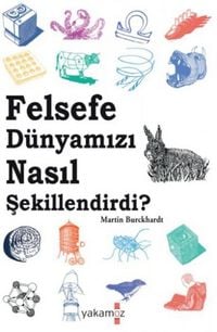 Produktbild: Felsefe D&uuml;nyamizi Nasil Sekillendirdi