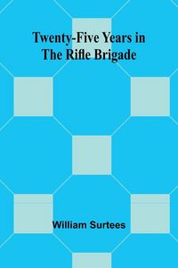 Produktbild: Twenty-Five Years in the Rifle Brigade