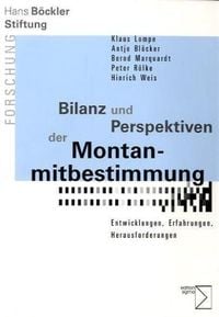 Bilanz und Perspektiven der Montanmitbestimmung Klaus Lompe