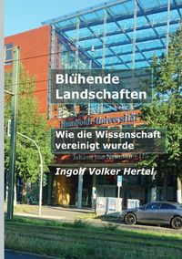 Produktbild: Bl&uuml;hende Landschaften - Wie die Wissenschaft vereinigt wurde