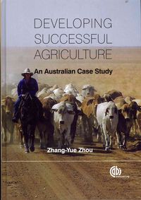 Bild vom Artikel Developing Successful Agriculture: An Australian Case Study vom Autor Zhang-Yue Zhou