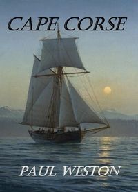 Produktbild: Cape Corse (Paul Weston Historical Maritime and Naval Fiction, #3)